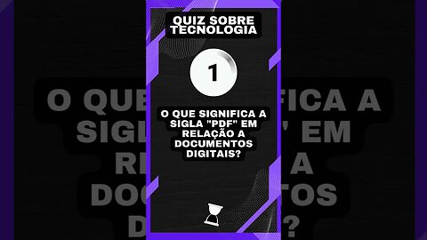 Quiz sobre tecnologia #50: O que significa a sigla "PDF"