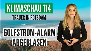 Potsdamer Golfstrom-Alarm fällt in sich zusammen: Klimaschau 114