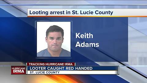 Keith Adams: Looter arrested in St. Lucie County