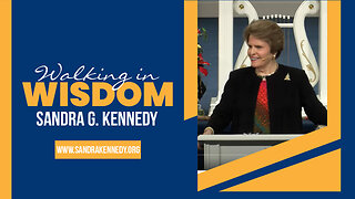 Walking in Wisdom | Dr. Sandra G. Kennedy