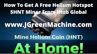 How To Get A Free Helium Hotspot $HNT Miner From iHub Global Click The Link