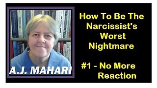 How To Be The Narcissist's Worst Nightmare - # 1 No More Reaction