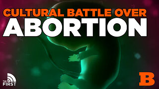 Cultural Battle Over Abortion