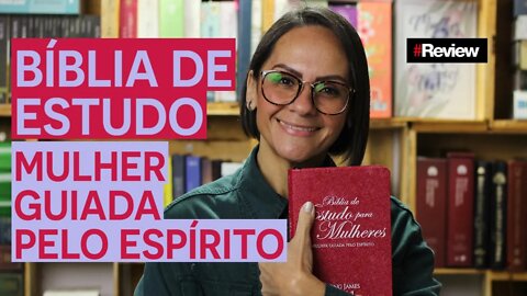 Bíblia de Estudo Mulher Guiada pelo Espírito - Review