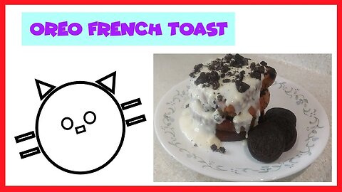 Oreo French Toast Recipe