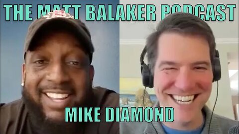 War, Politics, and Comedy - Mike Diamond - The Matt Balaker Podcast