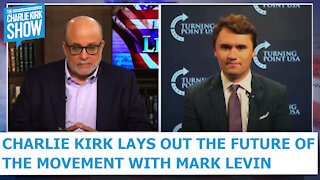 Charlie Kirk Lays Out The Future Of The Movement With Mark Levin