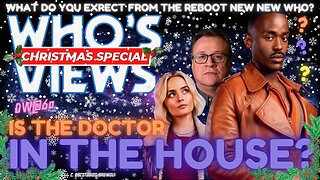 WHO'S VIEWS: IS THE DOCTOR IN THE HOUSE..? DOCTOR WHO LIVESTREAM