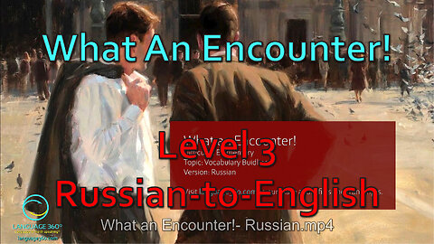 What an Encounter!: Level 3 - Russian-to-English