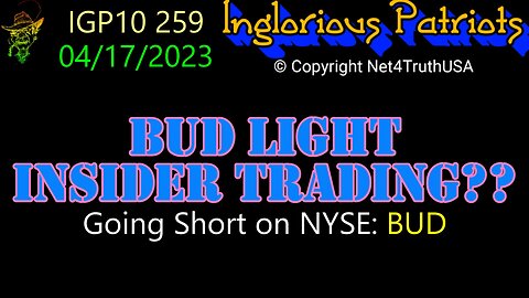 IGP10 259 - Bud Light Insider Trading Going Short on NYSE: BUD