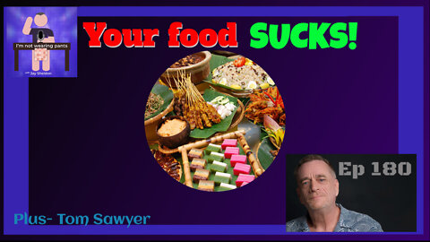 Your food SUCKS!