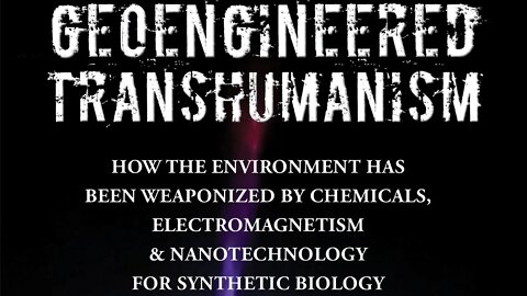 Author Elana Freeland discusses her new book Geoengineered Transhumanism: How the environment...