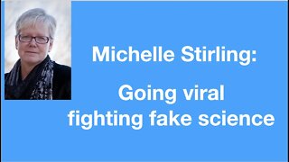 #25 - Michelle Stirling on going viral pushing back against fake science and fake consensus