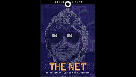 The Net: The Unabomber, LSD and the Internet