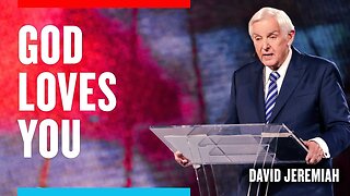 God is Love Dr. David Jeremiah 1 John 48, 16