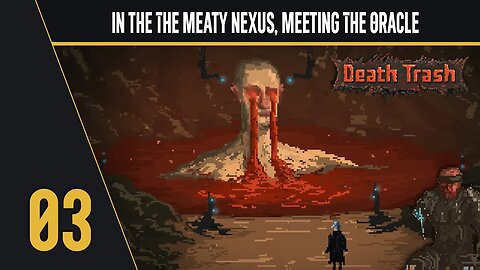 In the The Meaty Nexus, Meeting The Oracle - Lets Play - Death Trash - Part 3