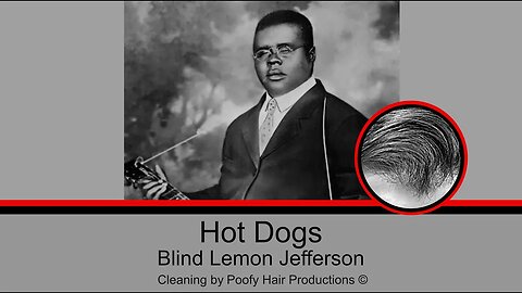 Hot Dogs, by Blind Lemon Jefferson