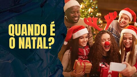 Quando é o Natal