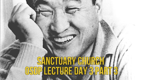 Sanctuary Church OSDP Lecture Day 3 Part 3 08/10/21