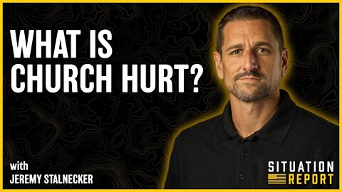 What is Church Hurt? | Situation Report