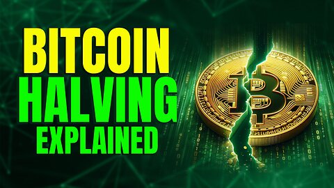 Bitcoin Halving Explained: What You Need to Know