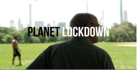 Planet Lockdown: A Documentary (2022 release)