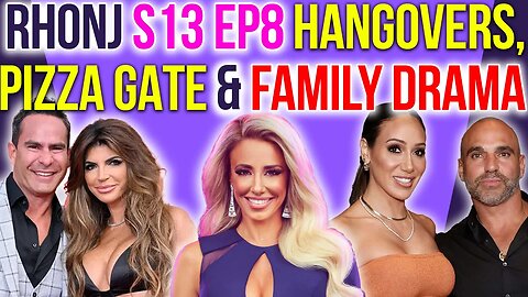 RHONJ S13 Ep8 Hangovers, Pizza Gate & Family Drama #rhonj #bravotv