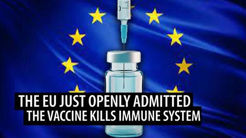 THE EU FINALLY ADMITS THE VACCINE DESTROYS YOUR IMMUNE SYSTEM COMPLETELY - TRUMP NEWS