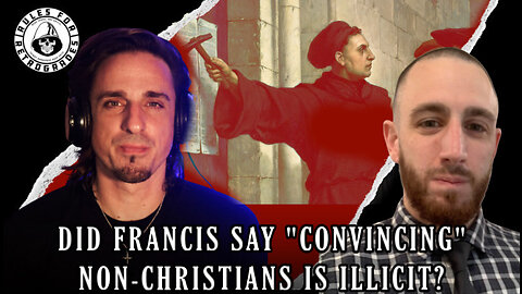 Did Francis Say "Convincing" Non-Christians is Illicit?