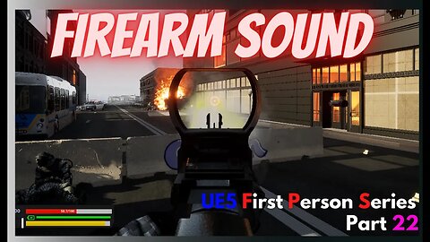 Unreal Engine 5 - 22 Firearm Sound - First Person Series