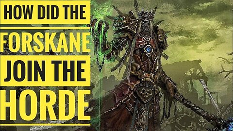 How Did the Forsaken JOIN The Horde? | World of Warcraft Classic Lore