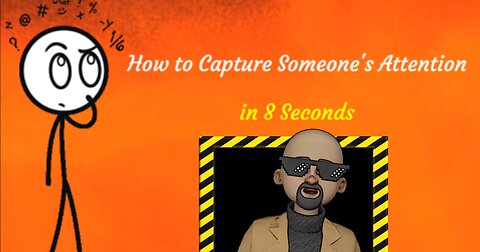 Mortgage Tip of the Day: How to Capture someone's attention in 8 seconds