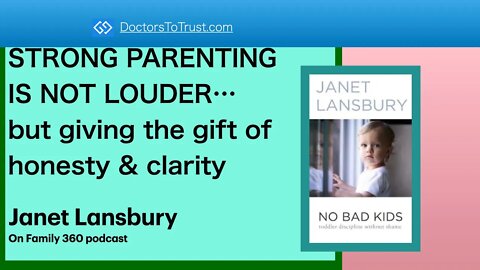 STRONG PARENTING IS NOT LOUDER…but giving the gift of honesty & clarity