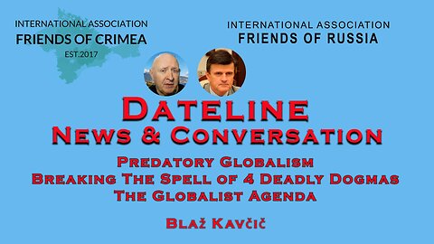 Blaž Kavčič - Predatory Globalism - 4 Deadly Dogmas, The Globalist Agenda