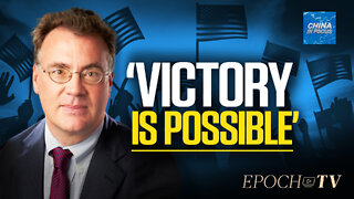 Victory Is Possible’: Bradley Thayer on Confronting the China Threat | China In Focus