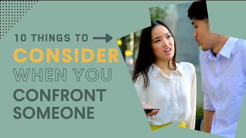 Ten Things to Consider When You Confront Someone