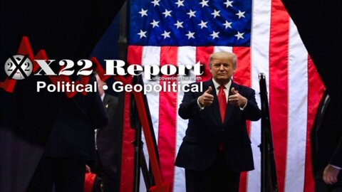 X22 Report - Ep. 2860F - The [DS] Is Now Working Out Of Fear, The Patriots Have All The Leverage
