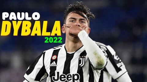 Paulo Dybala 2022 - Incredible Skills, Goals & Assists | HD