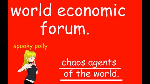 world economic forum,chaos agents of the world