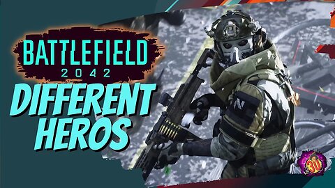 Working on Different Hero's : Battlefield 2042