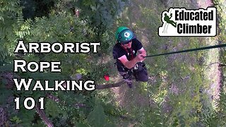 Rope Walking 101 | Tree Ascent for Arborists | Climbing Basics
