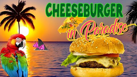 A tribute to Jimmy Buffett | A demonstration of how to make his famous Cheeseburger In Paradise
