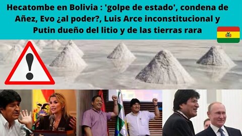 CONDENA DE JEANNINE AÑEZ ¿EVO REGRESA AL PODER? Y ¿ARCÉ?, PUTIN DUEÑO DEL LITIO BOLIVIANO