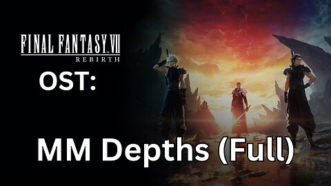 FFVII Rebirth OST: Mythril Mine Depths (Full)
