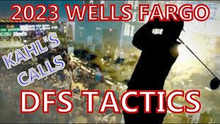 2023 Wells Fargo DFS Tactics