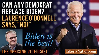 Can any Democrat replace Biden? Laurence O'Donnell says, "NO!" – Uprising