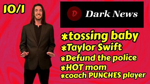Tossing a baby! Taylor Swift! Coach Punches Player! HOT mom! Defund the police | DARK NEWS 10.1