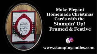 Make Elegant Homemade Christmas Cards with Stampin' Up! Framed & Festive