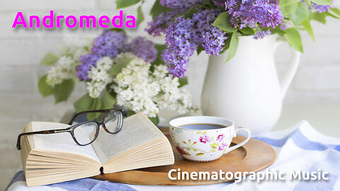 Andromeda ~ Cinematographic Music