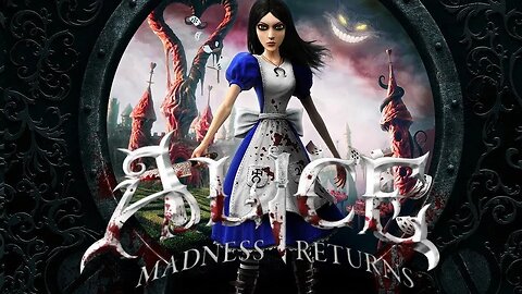 Alice: Madness Returns - Episode 1